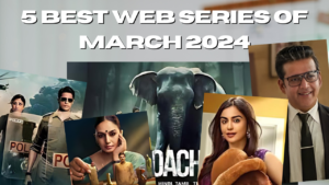 5 Best Web Series Of March 2024