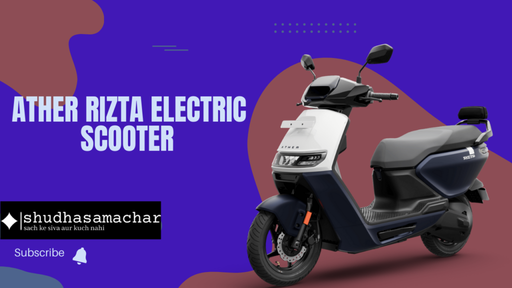 Introducing the Ather Rizta Electric Scooter – Your Guide to the Top 5 Must-Know Features